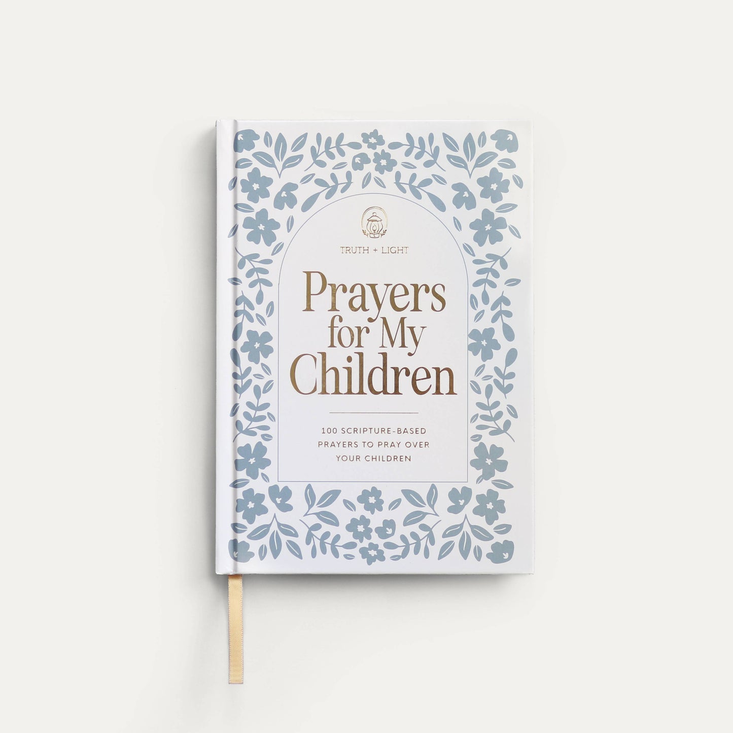 Prayers for My Children: 100 Prayers to Pray over Your Kids
