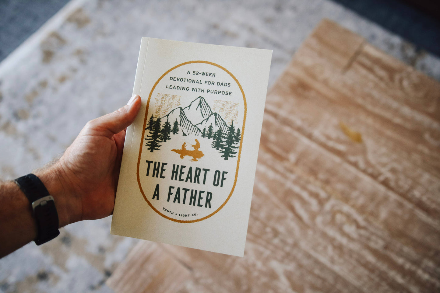 The Heart of a Father: A 52-Week Men’s Devotional for Dads